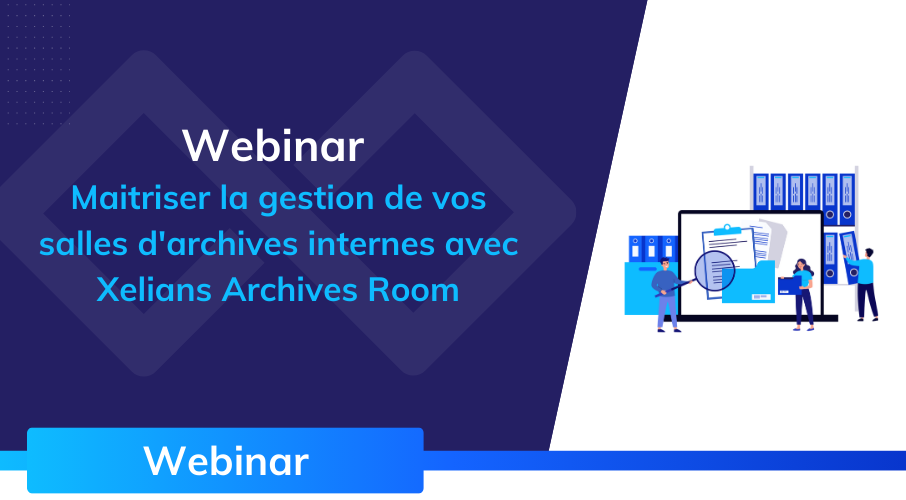 webinar_xelians_archives_room_salle_archive_interne