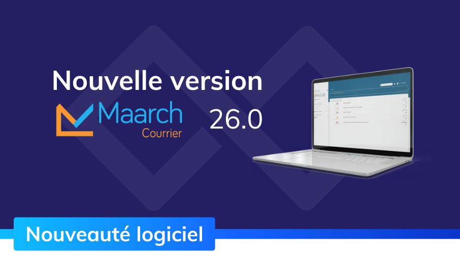 220_header_actualite_nouvelle_version_maarch_courrier_26.0