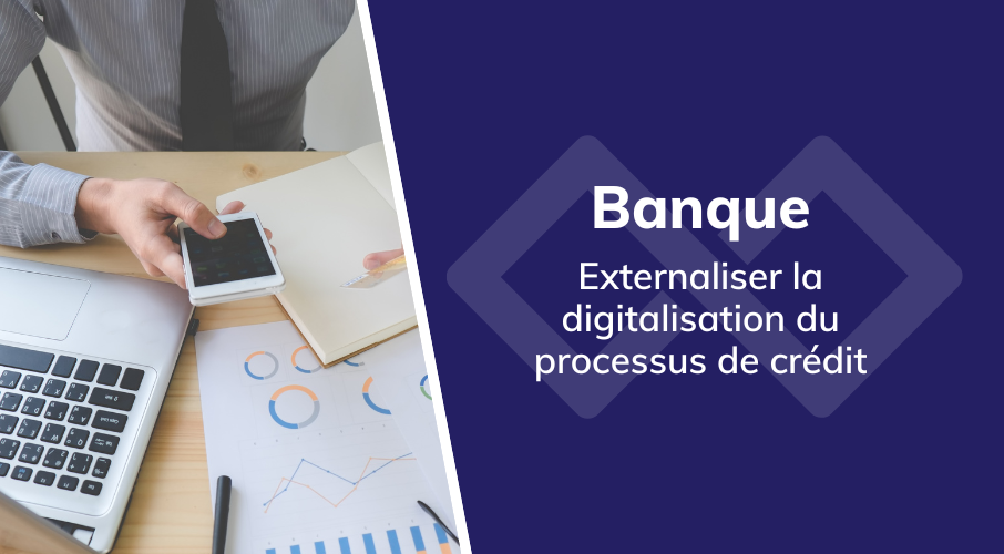article_externalisation_digitalisation_BPO_banque_credit
