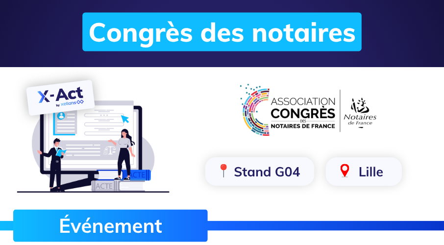 actualite_xelians_congres des notaires_digitalisation_archivage
